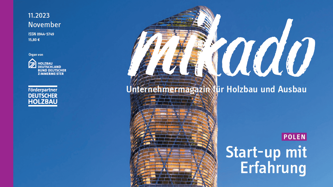 mikado 11/2023 | Unternehmermagazin für Holzbau und Ausbau